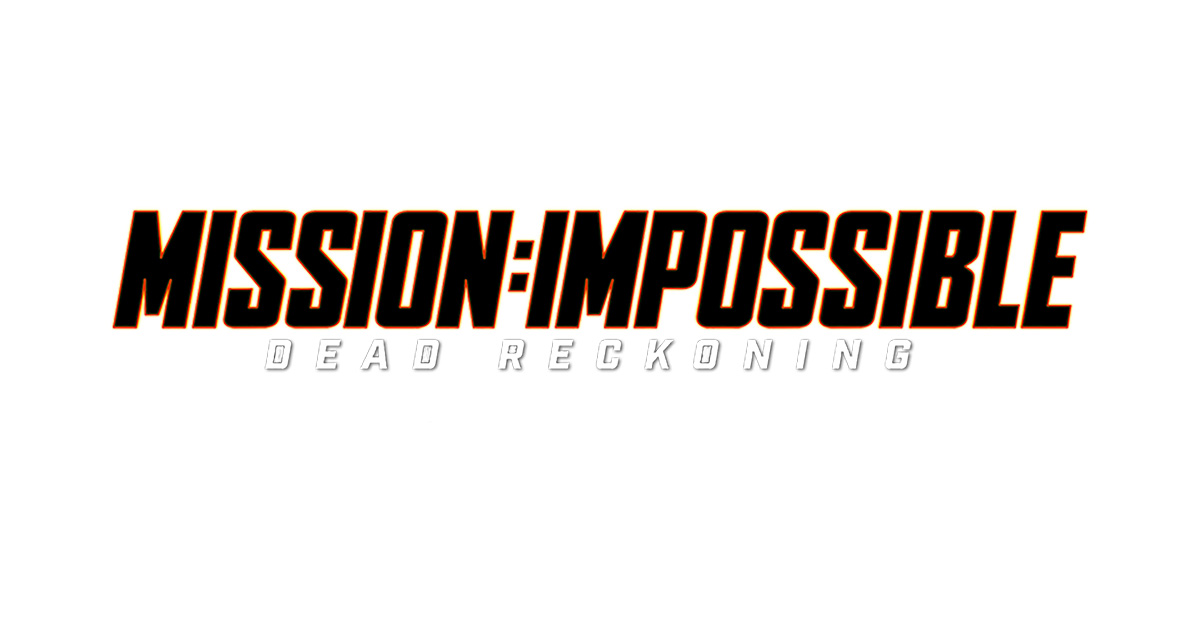 Mission: Impossible - Dead Reckoning