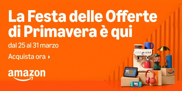 Amazon Festa delle Offerte di Primavera
