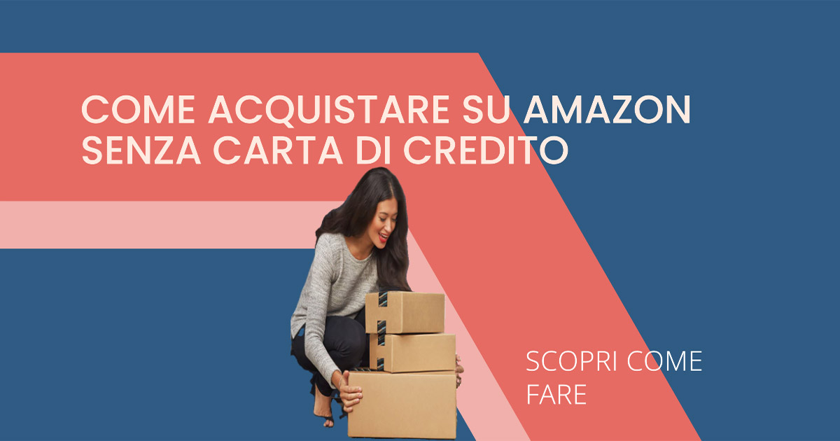 Come acquistare su Amazon senza carta di credito