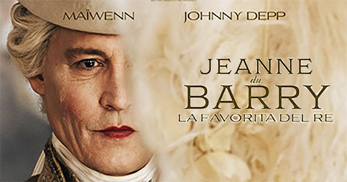 Jeanne Du Barry: la favorita del re