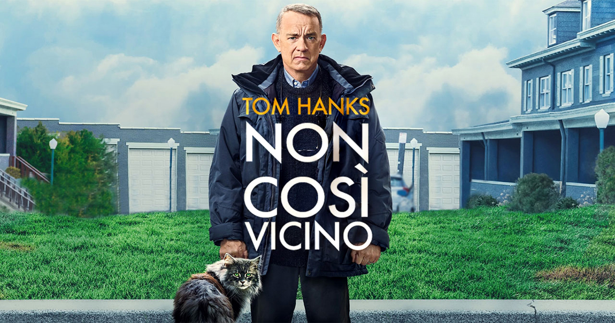Non così vicino: il film con Tom Hanks che vi farà innamorare della vita
